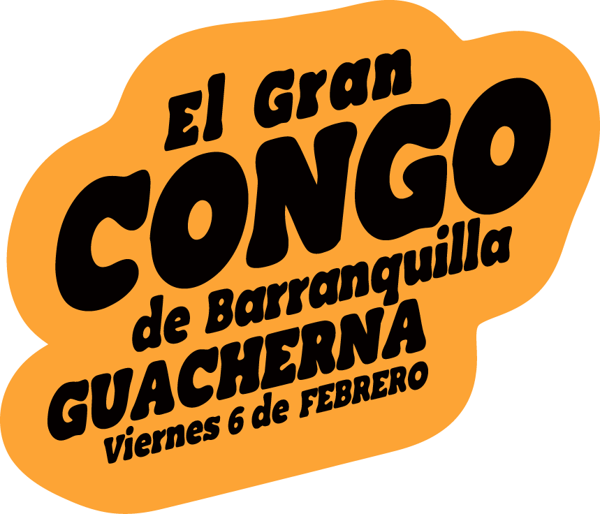 El Gran CONGO de Barranquilla GUACHERNA Viernes 6 de FEBRERO